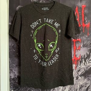 Don't Take Me To Your Leader | T-Shirt | Black Matter